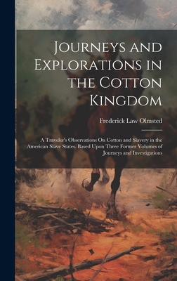 Journeys and Explorations in the Cotton Kingdom... 1019382821 Book Cover