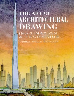 The Art of Architectural Drawing: Imagination a... 0471284653 Book Cover