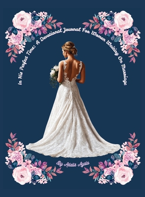In His Perfect Time: A Devotional Journal For W... 1972421034 Book Cover