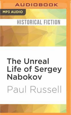 The Unreal Life of Sergey Nabokov 1522607455 Book Cover