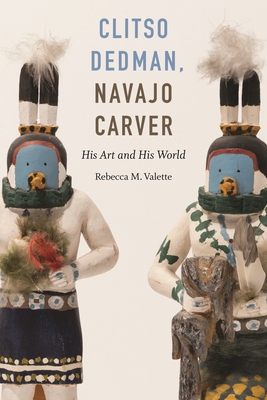 Clitso Dedman, Navajo Carver: His Art and His W... 1496235819 Book Cover