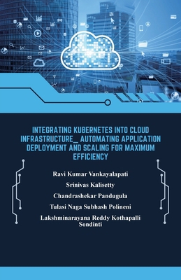 Integrating Kubernetes into Cloud Infrastructur... B0F1DKQLMD Book Cover