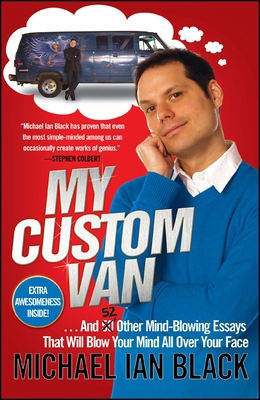 My Custom Van: And 52 Other Mind-Blowing Essays... 1439153531 Book Cover