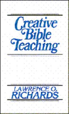 Creative Bible Teaching 0802416403 Book Cover