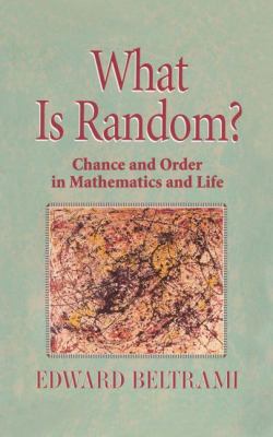 What Is Random?: chance and order in mathematics and life