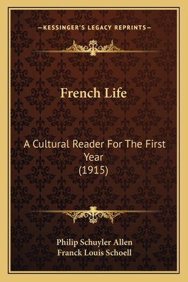 French Life: A Cultural Reader For The First Ye... 1164652214 Book Cover