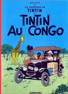 Tintin Au Congo = Tintin in the Congo [French] 2203001011 Book Cover