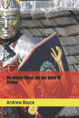 Die Antonin Römer und das Gebot für Frieden [German] B09YQF2P1N Book Cover