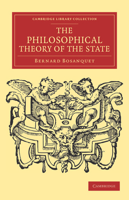 The Philosophical Theory of the State 1108040233 Book Cover