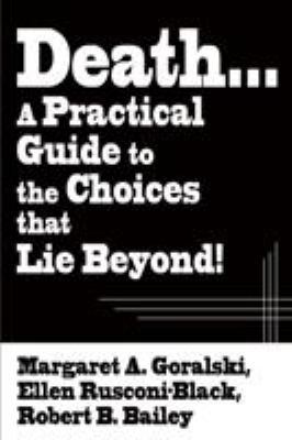 Death...a Practical Guide to the Choices That L... 0595139744 Book Cover