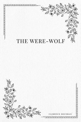 The Were-Wolf 1979217963 Book Cover