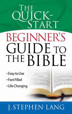 The Quick-Start Beginner's Guide to the Bible 0736919384 Book Cover