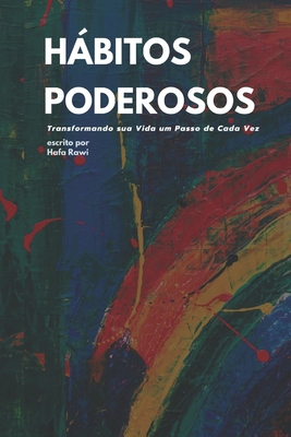 Hábitos Poderosos: Transformando sua Vida um Pa... [Portuguese] B0BW341925 Book Cover