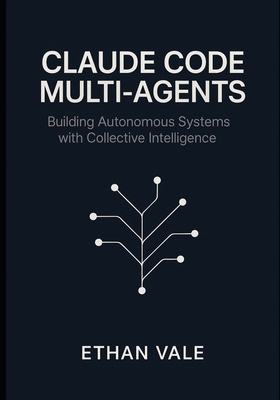 Claude Code Multi-Agents: Building Autonomous S... B0FLPXM18L Book Cover