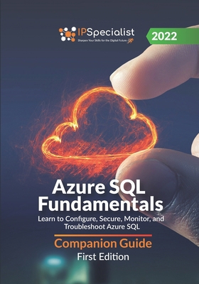 Azure SQL Fundamentals: Learn to Configure, Sec... B0BKS91VML Book Cover
