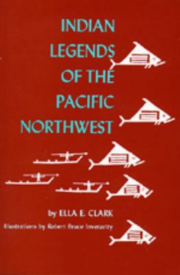 Indian Legends of the Pacific Northwest 0520002431 Book Cover