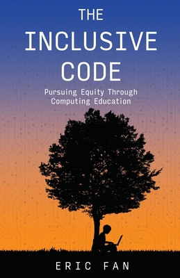 The Inclusive Code: Pursuing Equity Through Com... B0B7QDV8BG Book Cover