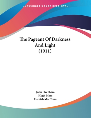 The Pageant Of Darkness And Light (1911) 1120911419 Book Cover