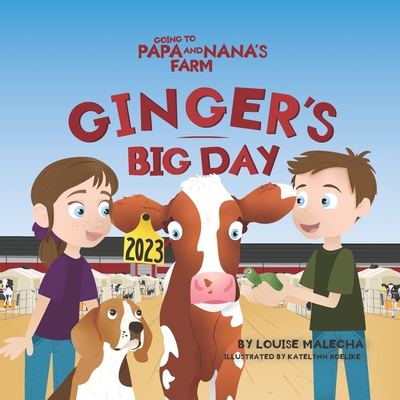 Ginger's Big Day: Going to Papa and Nana's Farm 1774822202 Book Cover