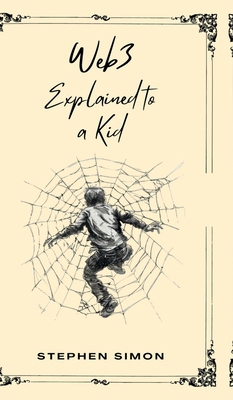 Web3 Explained to a Kid B0DB2FL2RH Book Cover