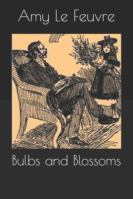Bulbs and Blossoms 1694470210 Book Cover