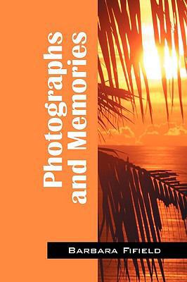 Photographs and Memories 1432752383 Book Cover