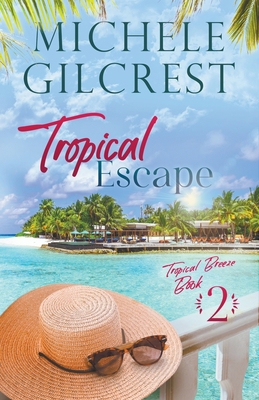 Tropical Escape (Tropical Breeze Book 2) B0BQXMBKCM Book Cover