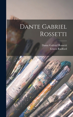 Dante Gabriel Rossetti 101594468X Book Cover