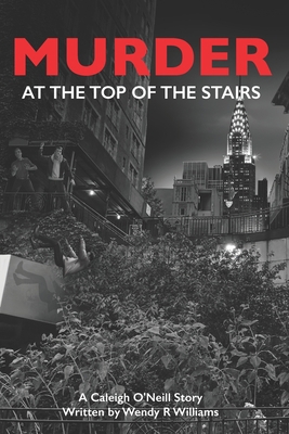 Murder at the Top of the Stairs: A Caleigh O'Ne... 098366725X Book Cover