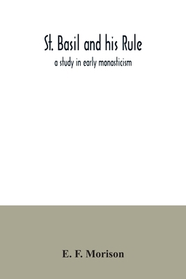 St. Basil and his rule: a study in early monast... 9354034799 Book Cover