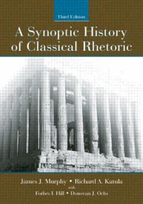 A Synoptic History of Classical Rhetoric 1880393344 Book Cover