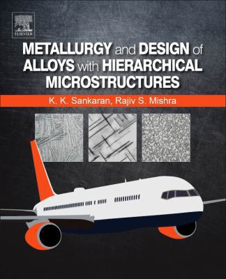 Metallurgy and Design of Alloys with Hierarchic... 0128120681 Book Cover