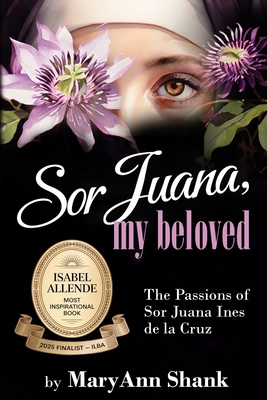 Sor Juana, My Beloved 1733581936 Book Cover