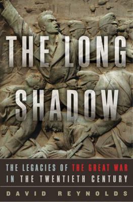 The Long Shadow: The Legacies of the Great War ... 0393088634 Book Cover