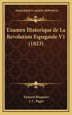 Examen Historique de La Revolution Espagnole V1... [French] 1167908333 Book Cover