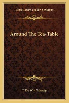 Around The Tea-Table 1163303917 Book Cover