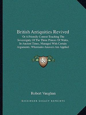 British Antiquities Revived: Or A Friendly Cont... 116533142X Book Cover