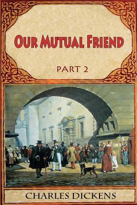 Our Mutual Friend Part 2 1537086960 Book Cover