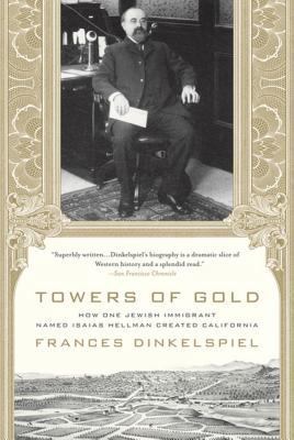 Towers of Gold: How One Jewish Immigrant Named ... 0312355270 Book Cover
