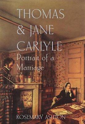 Thomas & Jane Carlyle: Portrait of a Marriage 0701167092 Book Cover