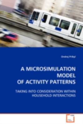 A Microsimulation Model of Activity Patterns 3639111222 Book Cover