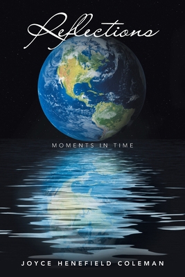 Reflections: Moments in Time 1663230455 Book Cover