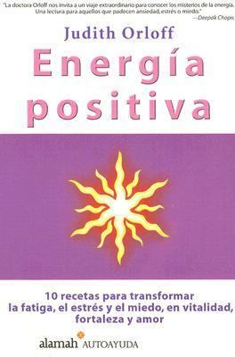Energia Positiva: 10 Recetas Para Transformar L... [Spanish] 9681915054 Book Cover
