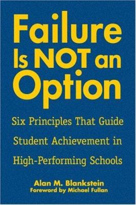 Failure Is Not an Option(TM): Six Principles Th... 1412909333 Book Cover