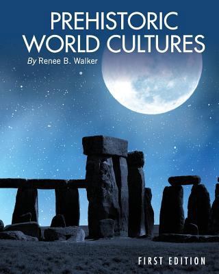Prehistoric World Cultures (First Edition) 1621319482 Book Cover