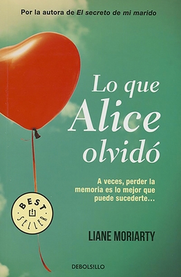 Lo Que Alice Olvidó / What Alice Forgot [Spanish] 8490626650 Book Cover