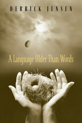 A Language Older Than Words 1931498555 Book Cover