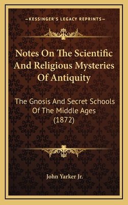 Notes on the Scientific and Religious Mysteries... 1164974858 Book Cover