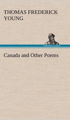 Canada and Other Poems 3849159485 Book Cover