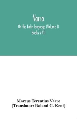 Varro; On the Latin language (Volume I) Books V... 9354031951 Book Cover